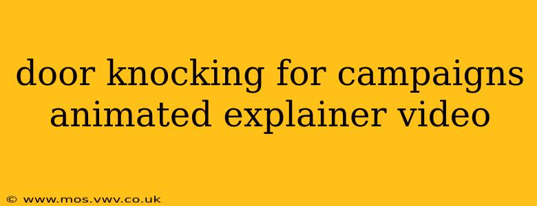 door knocking for campaigns animated explainer video