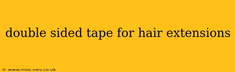 double sided tape for hair extensions