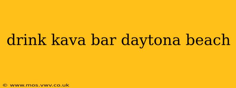 drink kava bar daytona beach