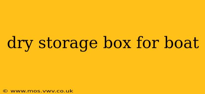 dry storage box for boat