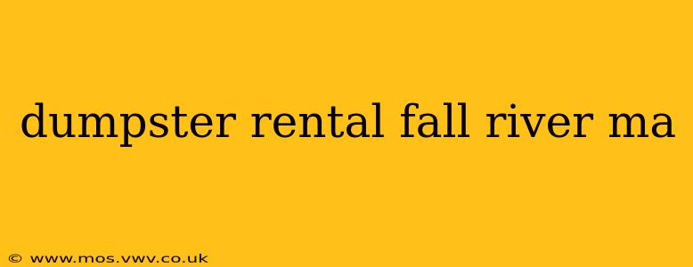 dumpster rental fall river ma
