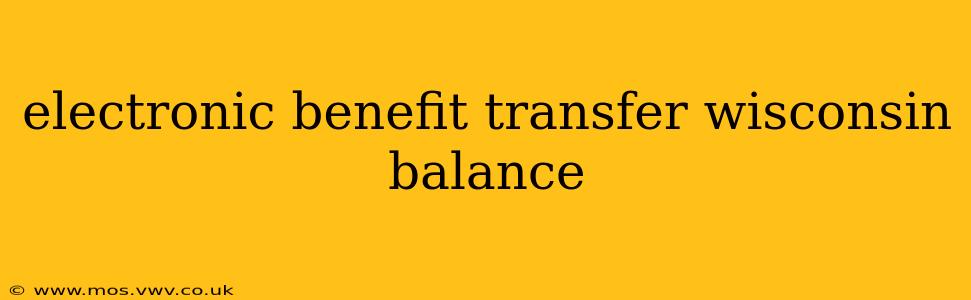 electronic benefit transfer wisconsin balance