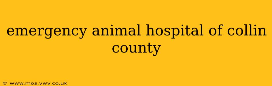 emergency animal hospital of collin county