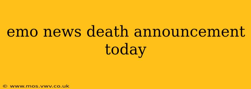 emo news death announcement today