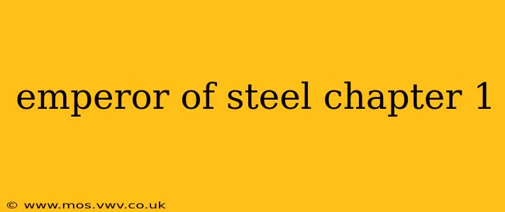 emperor of steel chapter 1