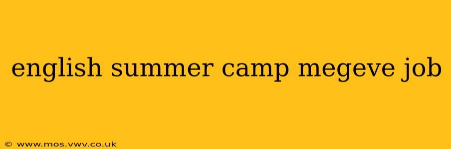 english summer camp megeve job