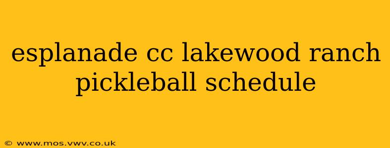 esplanade cc lakewood ranch pickleball schedule