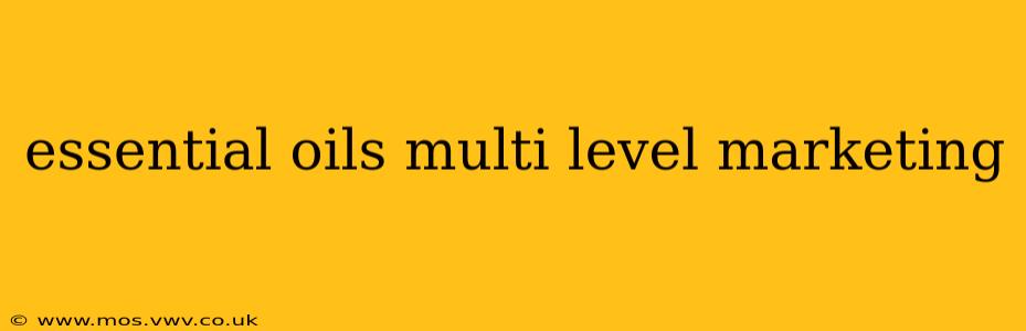 essential oils multi level marketing