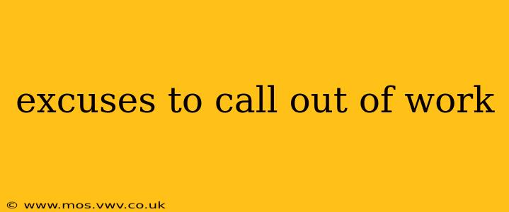 excuses to call out of work