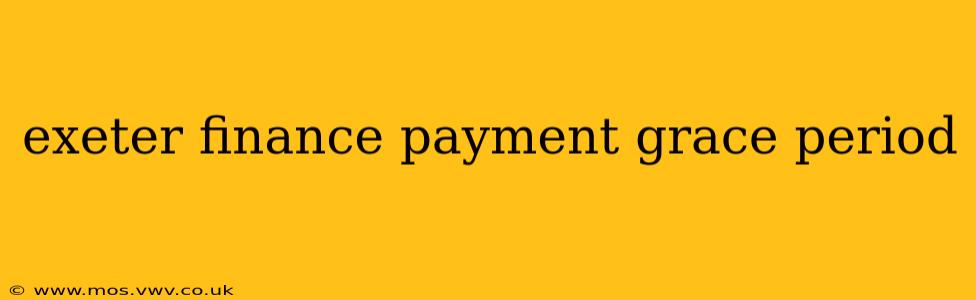 exeter finance payment grace period