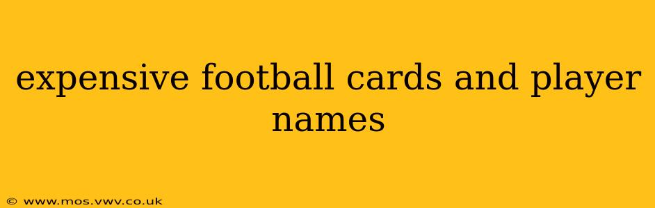 expensive football cards and player names