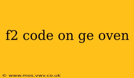 f2 code on ge oven