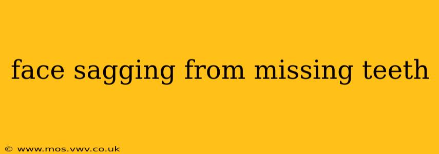 face sagging from missing teeth