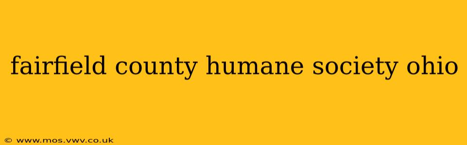 fairfield county humane society ohio