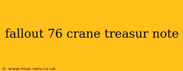 fallout 76 crane treasur note