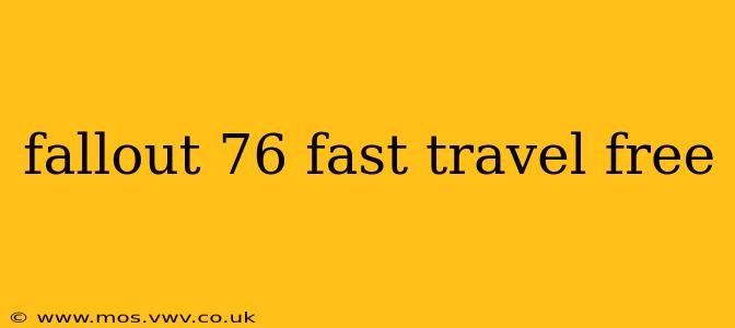 fallout 76 fast travel free