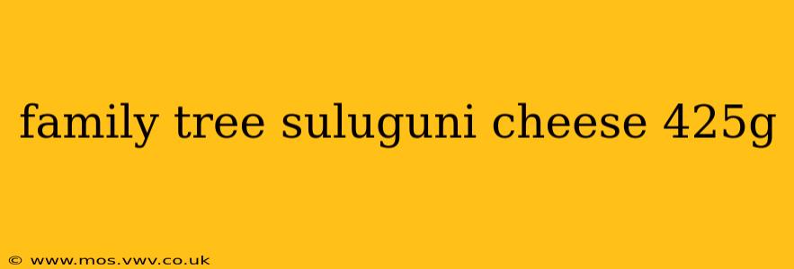 family tree suluguni cheese 425g