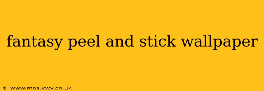 fantasy peel and stick wallpaper