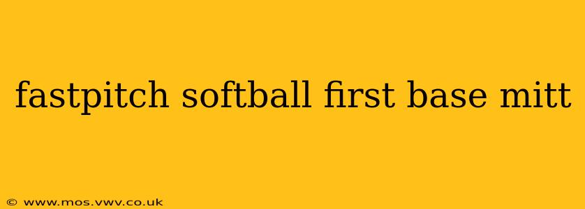 fastpitch softball first base mitt