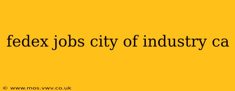fedex jobs city of industry ca