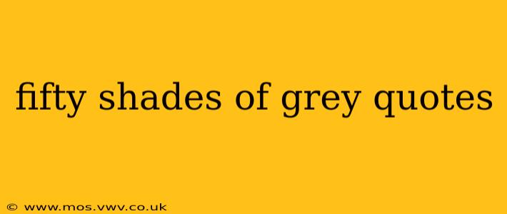 fifty shades of grey quotes