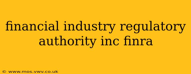 financial industry regulatory authority inc finra