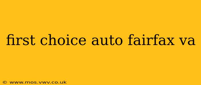 first choice auto fairfax va