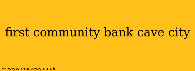 first community bank cave city