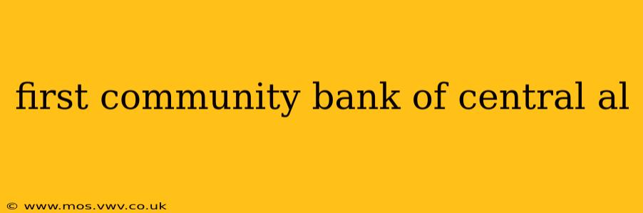 first community bank of central al
