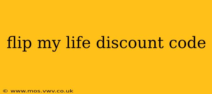flip my life discount code