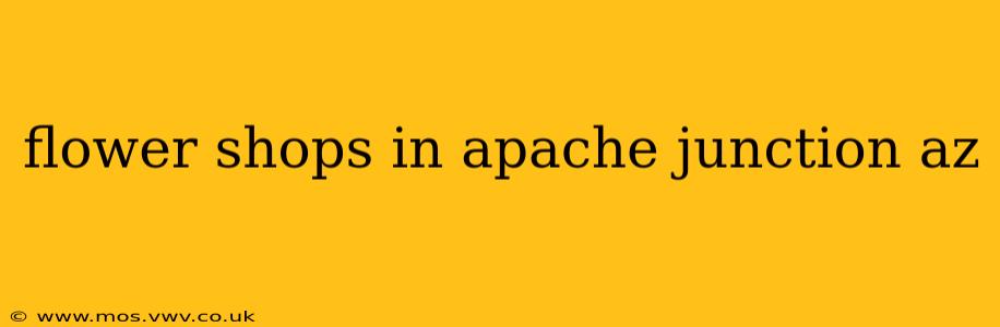 flower shops in apache junction az