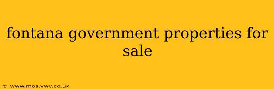 fontana government properties for sale