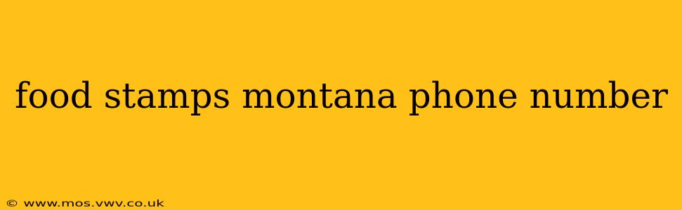 food stamps montana phone number