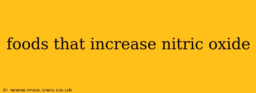 foods that increase nitric oxide