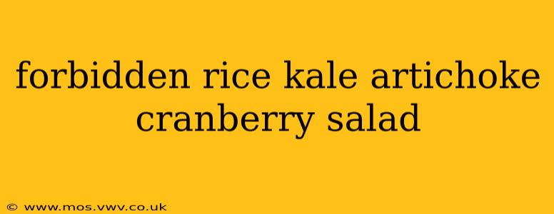forbidden rice kale artichoke cranberry salad