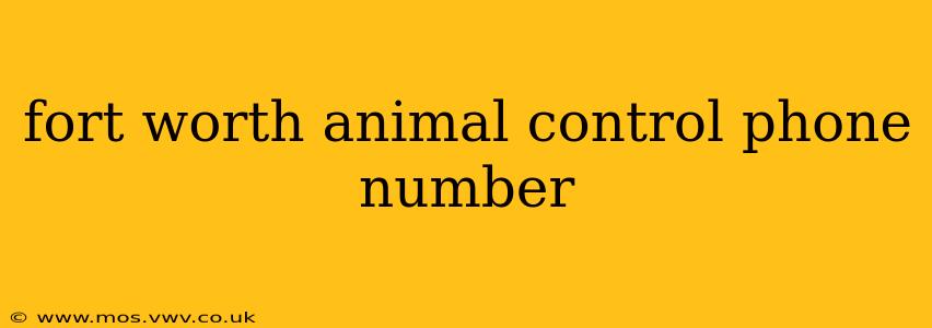 fort worth animal control phone number
