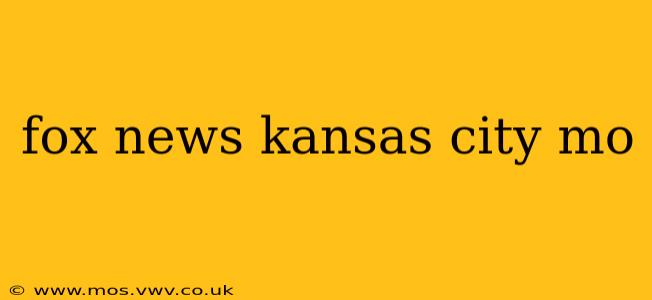 fox news kansas city mo