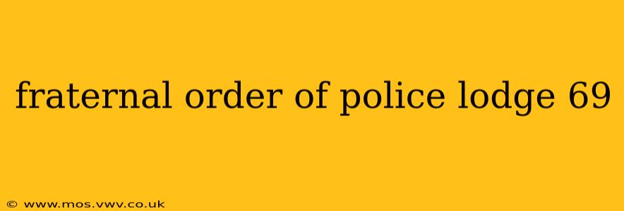 fraternal order of police lodge 69