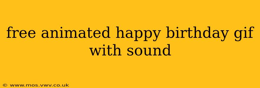 free animated happy birthday gif with sound