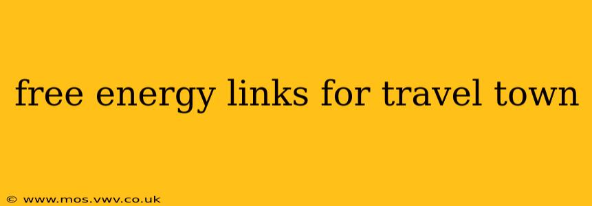 free energy links for travel town