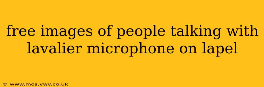 free images of people talking with lavalier microphone on lapel