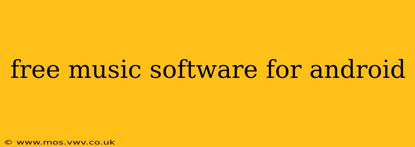 free music software for android