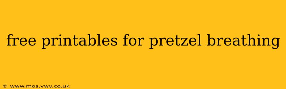 free printables for pretzel breathing