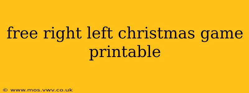 free right left christmas game printable