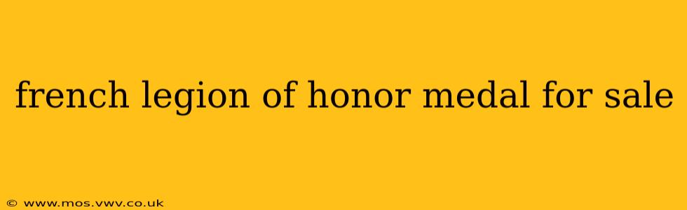 french legion of honor medal for sale