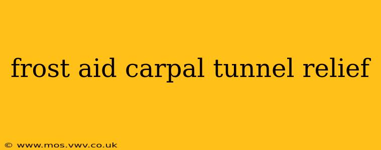 frost aid carpal tunnel relief