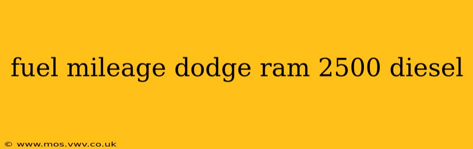 fuel mileage dodge ram 2500 diesel