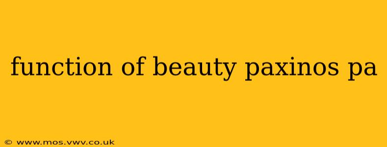 function of beauty paxinos pa