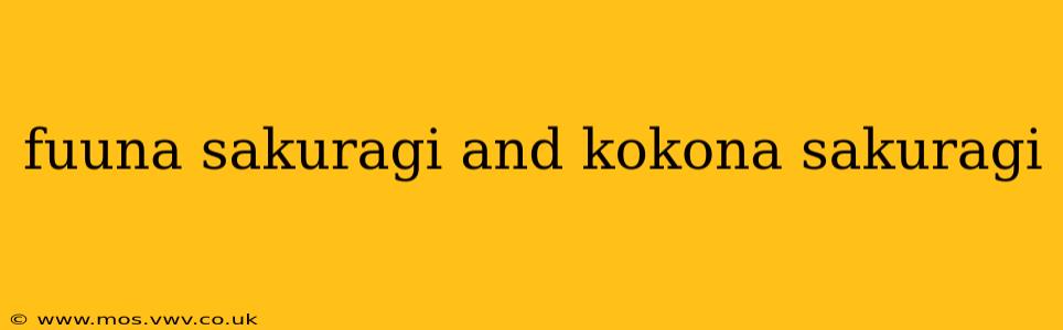 fuuna sakuragi and kokona sakuragi