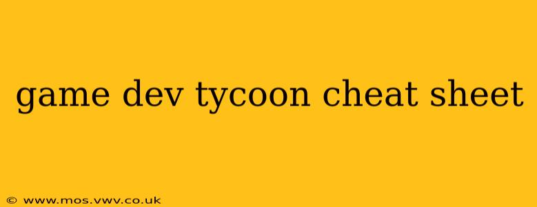 game dev tycoon cheat sheet